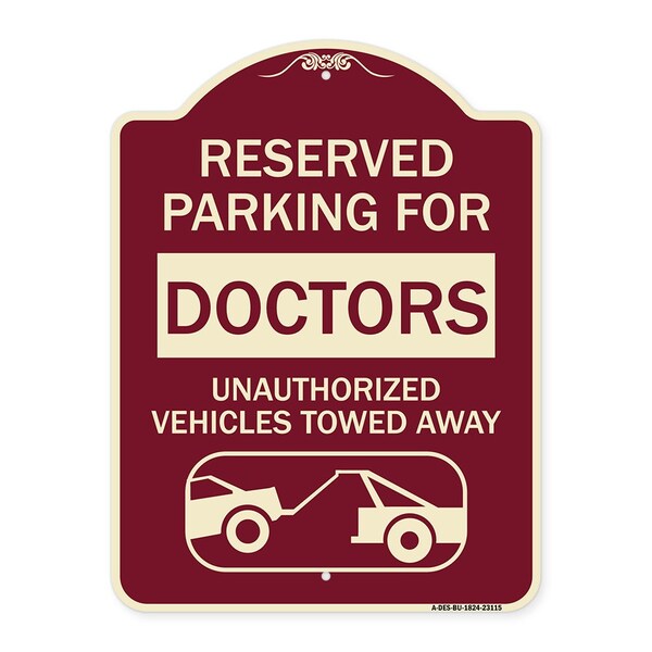 Signmission Reserved Parking for Doctors Unauthorized Vehicles Towed Away Alum Sign, 24" x 18", BU-1824-23115 A-DES-BU-1824-23115 - main